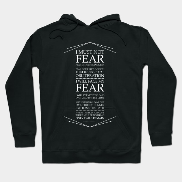 Fear Is The Mind Killer, Dune Litany Hoodie by Dream Artworks